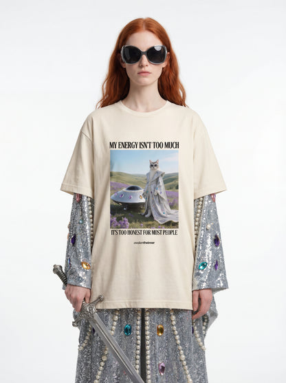 My Energy isn't Too Much - T-shirt